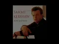 Third Rate Romance – Sammy Kershaw