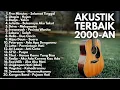Lagu LAGU AKUSTIK 2000-AN BAND POP INDONESIA PALING HITS \u0026 POPULER | Playlist Full Album Pagi Hari