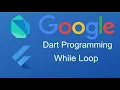 Dart Programming While Loop In dart Part - 10
