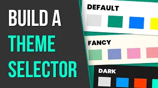 Build Your Own THEME SELECTOR with JavaScript CSS