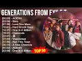 GENERATIONS from EXILE TRIBE 2024 MIX Best Songs - AGEHA, Sora, Love You More, Hard Knock Days
