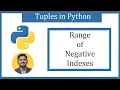 Range of Negative Indexes in Python Tuples Amit Thinks