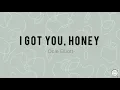 Ocie Elliott - I Got You Honey ( Lyrics Video )