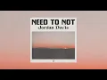 Jordan Davis - Need To Not (Official Audio)