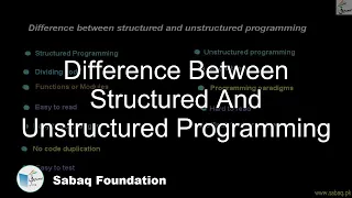 Difference between structured and unstructured programming Computer Science Lecture Sabaq pk