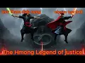 Lagu Ntxoov kav The Hmong Legend Part 948 - Yawg Liaj Nrob - Sword fighter for justice