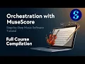 MuseScore Basics Course Compilation Full Course