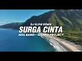 Lagu Dj Slow Remix!! Surga Cinta - Ada Band - (Gilang Project Remix) 