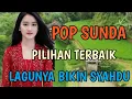 Lagu LAGU POP SUNDA PILIHAN TERBAIK SEPANJANG MASA 