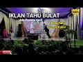 Lagu IKLAN TAHU BULAT | Kreasi Seni Santri KOCAK ABIS | Ponpes Hidayatul Mubtadi-ien Manggungan