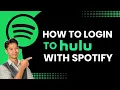 How to Login to Hulu with Spotify