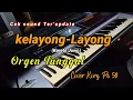 Download Lagu kelayong-layong-Sholawat Kereto jowo_Orgen Tunggal @Niafa Music#korgpa50