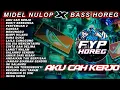 Download Lagu Dj Aku Cah Kerjo Bass Horeg Midel Nulop Full Album Terbaru Tiktok Viral Karnaval 2025!