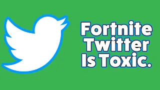 Fortnite Twitter Is Toxic