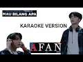 Lagu MAU BILANG APA - AFAN DA5 (Karaoke Version)| Original Soundtrack Magic 5