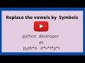 let s learn coding with me-how to replace the vowels by the special characters separate consonants