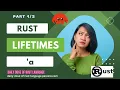 Rust Programming Lifetimes Demystified - Part 1