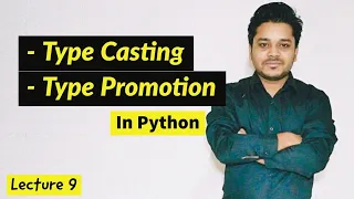Type casting and Type promotion Python Lecture 9