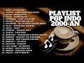 Download Lagu TOP LAGU 2000-AN POP INDONESIA BUAT TEMAN KERJA \u0026 SANTAI | Playlist Full Album 