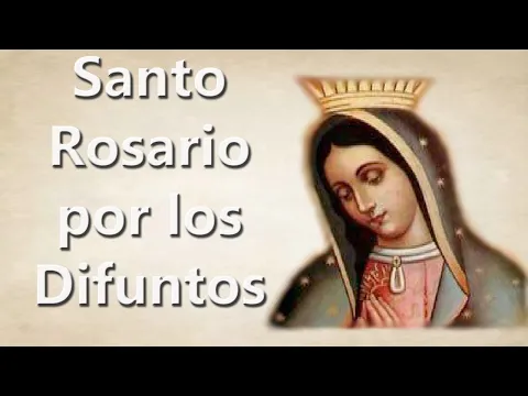 Download MP3 Santo Rosario por los Difuntos / Rosario para Difuntos / Misterios Gozosos del Rosario para Difuntos