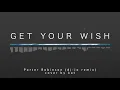 Get Your Wish - Porter Robinson (dj-Jo remix) [cover by kat]