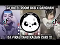 Lagu DJ HOTEL ROOM BKB X GANGNAM SYTLE | VIRAL TIKTOK TERBARU 2025