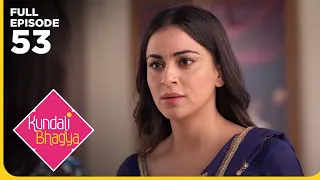 Kundali Bhagya Drama Serial | Episode 53 | Shraddha Arya | Shakti Arora | Latest Hindi drama 2026
