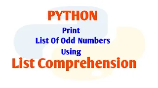 How to Print List Of Odd Numbers Using List Comprehension Python