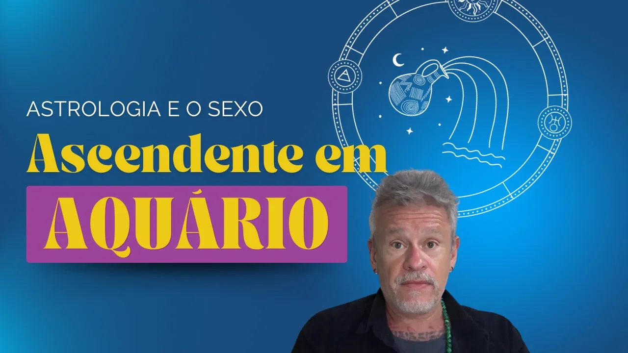 Astrologia e o Sexo: Ascendente Aquário