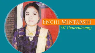 Download Encih Mintarsih (Si Geureuleung) - Éntog Mulang MP3