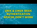 Unix Linux Basic authentication Apache don t work