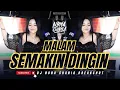 Download Lagu FUNKOT - MALAM SEMAKIN DINGIN [ ARIEF ] || VERSI TERBARU DJ VIRAL TIKTOK || BY DJ NONA SHANIA