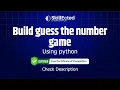 Build Guess The Number Game Using Python - Live Bootcamp