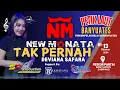 Download Lagu TAK PERNAH || DEVIANA SAFARA || New MONATA || PETIK LAUT BANYUATES 2024 || RAMAYANA Audio Sound