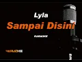 Download Lagu Lyla - Sampai Disini (Karaoke Version)