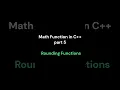 Math Functions in cpp part 5 rounding functions C programming
