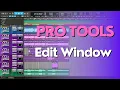 Pro Tools Edit Window Demystified Beginner s Guide Overview