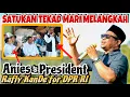 TERBARU ‼️ SATUKAN TEKAD...@aniesbaswedan FOR PRESIDENT by @raflikande