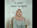 Download Lagu LATHI_  Weirdgenius ft sara fajira ( cover by Hani )