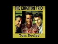 The Kingston Trio - Tom Dooley