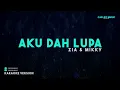 Zia & Mikky – Aku Dah Lupa (Karaoke Version)