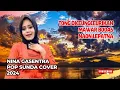 Download Lagu NINA GASENTRA | TONG DICEUNGCEURIKAN, MAWAR BODAS, NAON LEPATNA | POP SUNDA LAWAS FULL ALBUM 2024