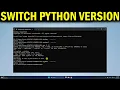 How To Switch Python Versions on Windows