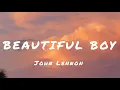 Lagu Beautiful boy by John Lennon (Lyrics)