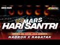 Lagu MARS HARI SANTRI • HADROH X RAGATAK FULL BASS AMUNISI CEK SOUND