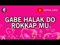 Download Lagu GABE HALAK DO ROKKAP MU - GAOLS NAIBAHO