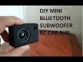 Download Lagu DIY Mini Bluetooth Subwoofer RC CAR SUB