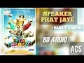 Download Lagu Speaker Phat Jaaye Video Song | Total Dhamaal | 3D \u0026 8D Audio 360° | Harrdy Sandhu | Bass Boosted