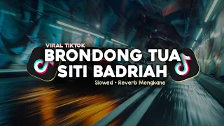 brondong tua siti badriah slowed reverb mengkane full bass