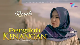 rayola pergilah kenangan official music video 